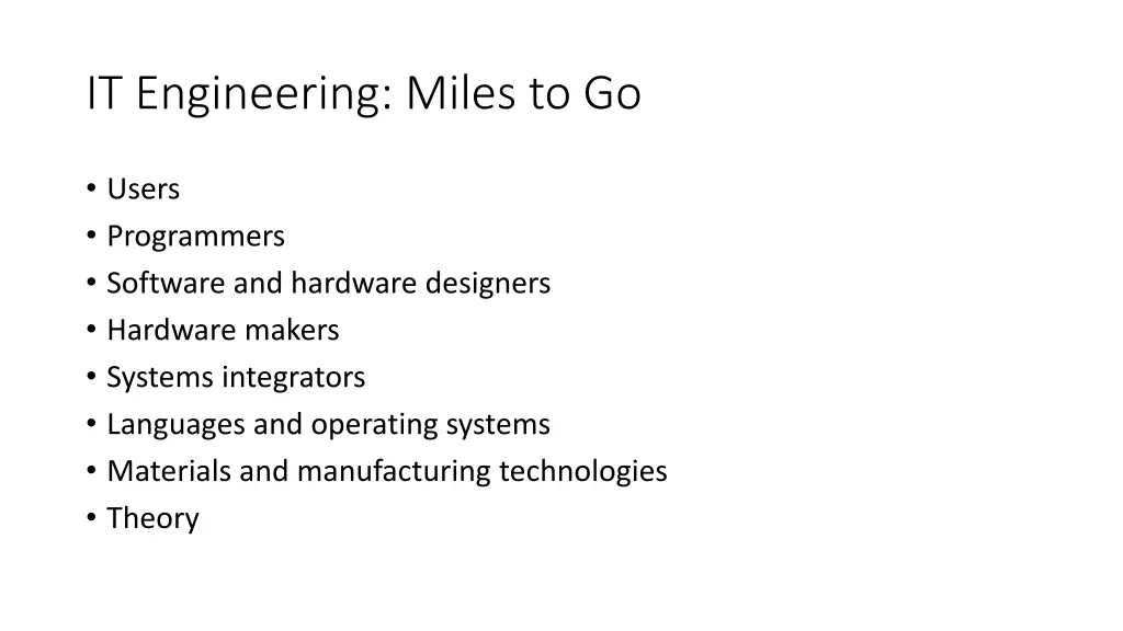 it engineering miles to go