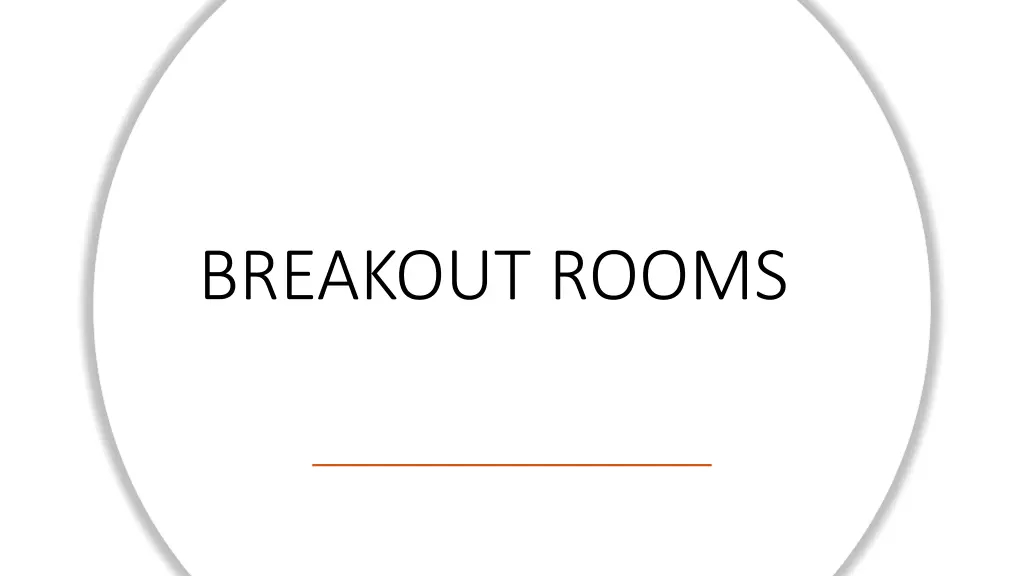 breakout rooms