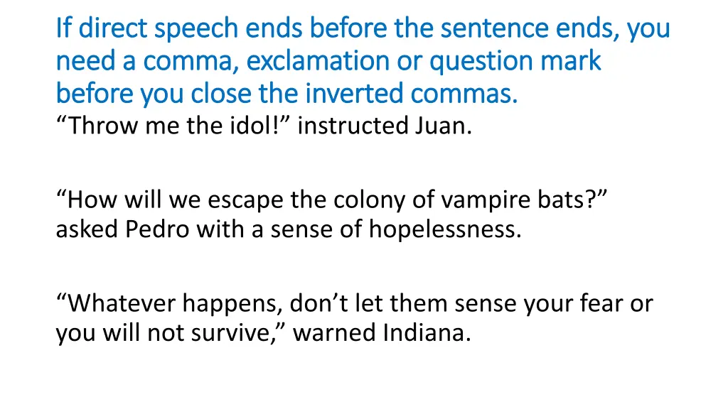 if direct speech ends before the sentence ends
