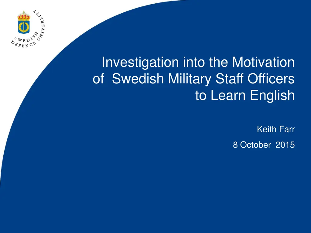 investigation into the motivation of swedish