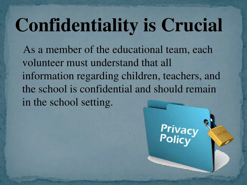 confidentiality is crucial