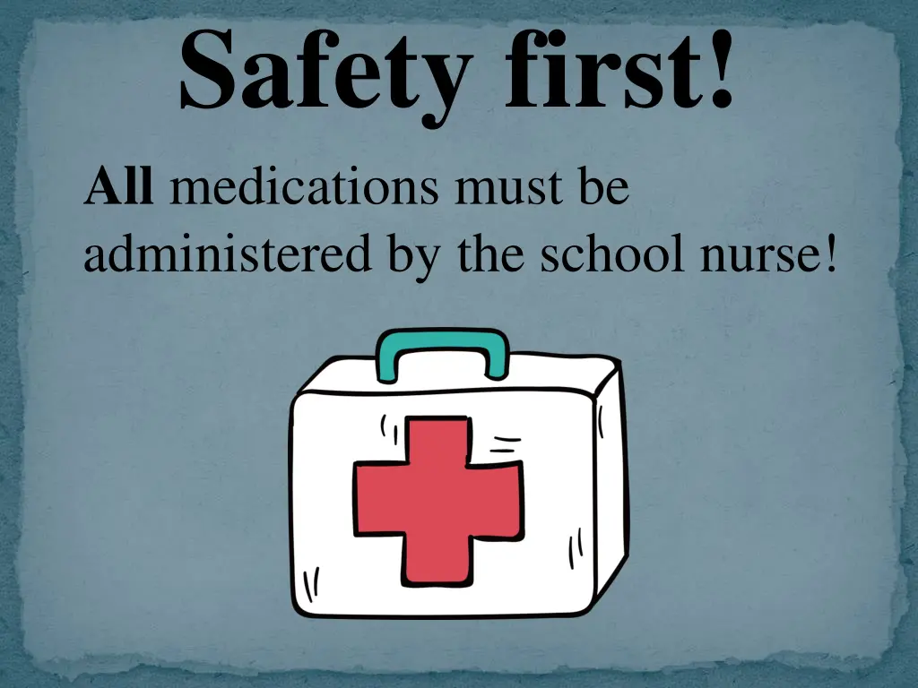 safety first all medications must be administered