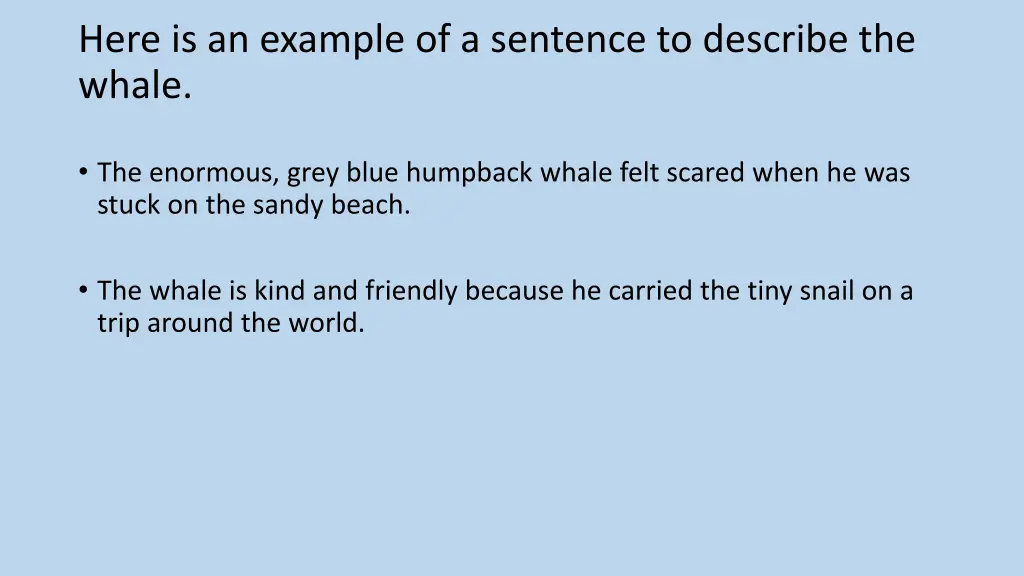 here is an example of a sentence to describe