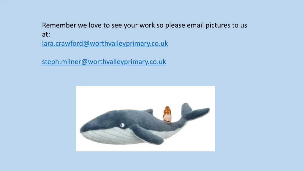remember we love to see your work so please email