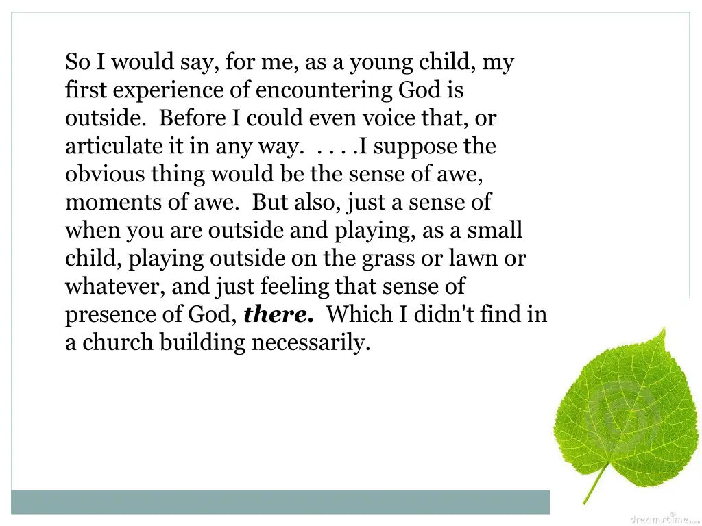 so i would say for me as a young child my first