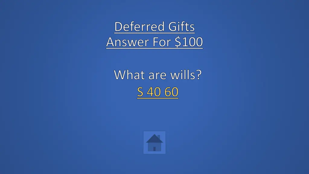 deferred gifts answer for 100