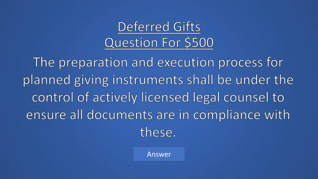 deferred gifts question for 500