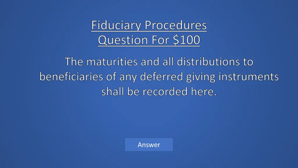 fiduciary procedures question for 100