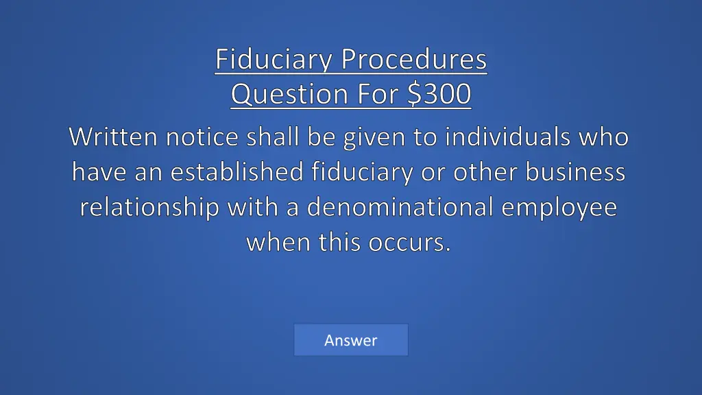 fiduciary procedures question for 300