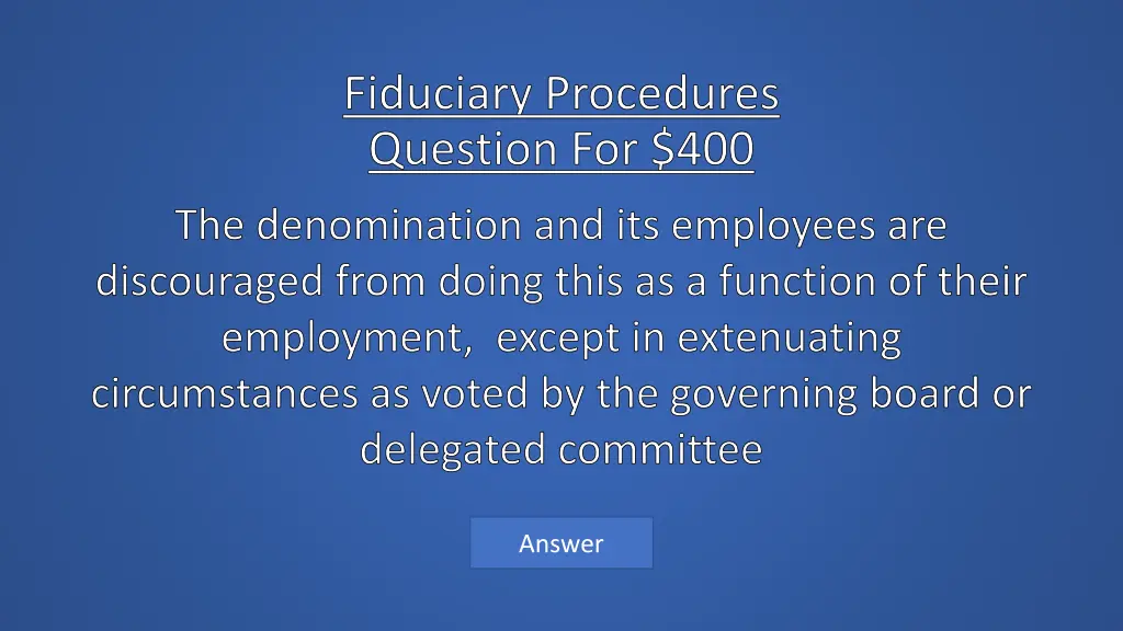 fiduciary procedures question for 400