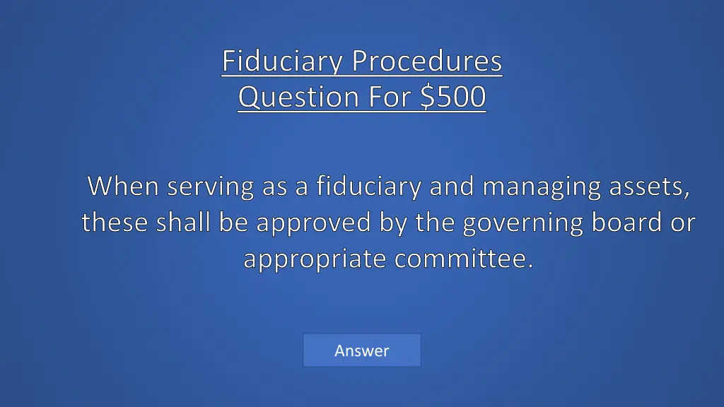 fiduciary procedures question for 500