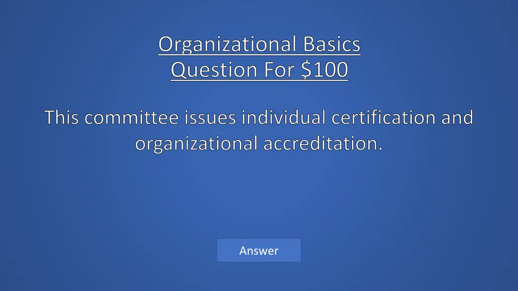 organizational basics question for 100