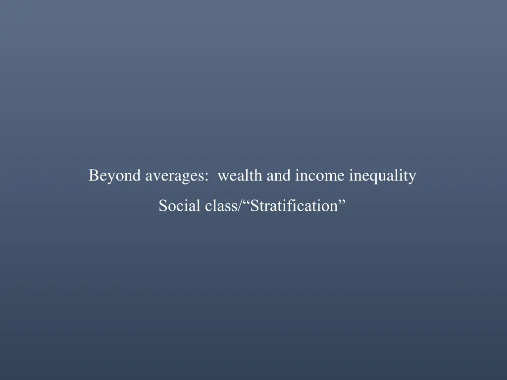 beyond averages wealth and income inequality