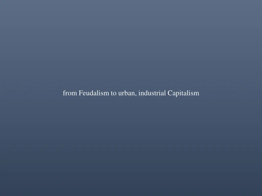 from feudalism to urban industrial capitalism