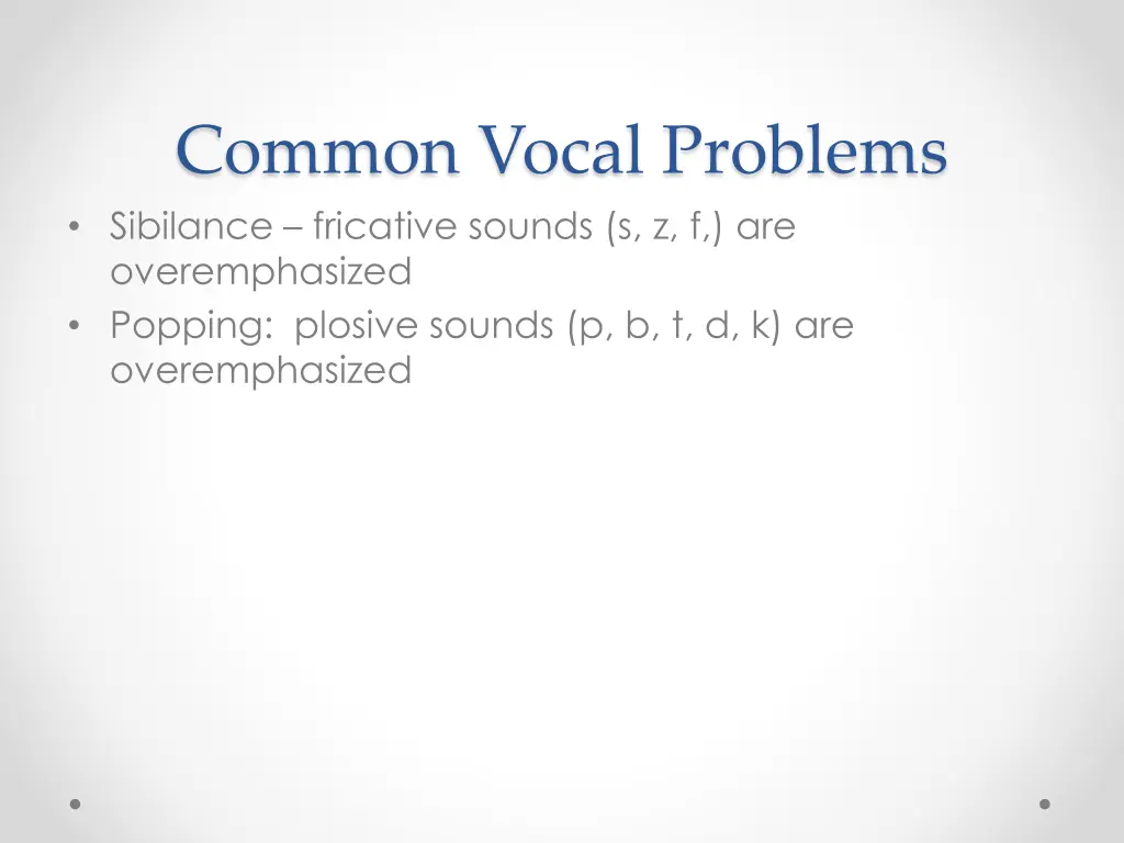 common vocal problems sibilance fricative sounds