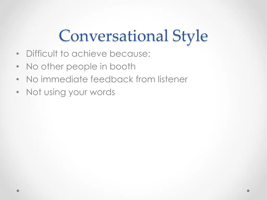 conversational style difficult to achieve because