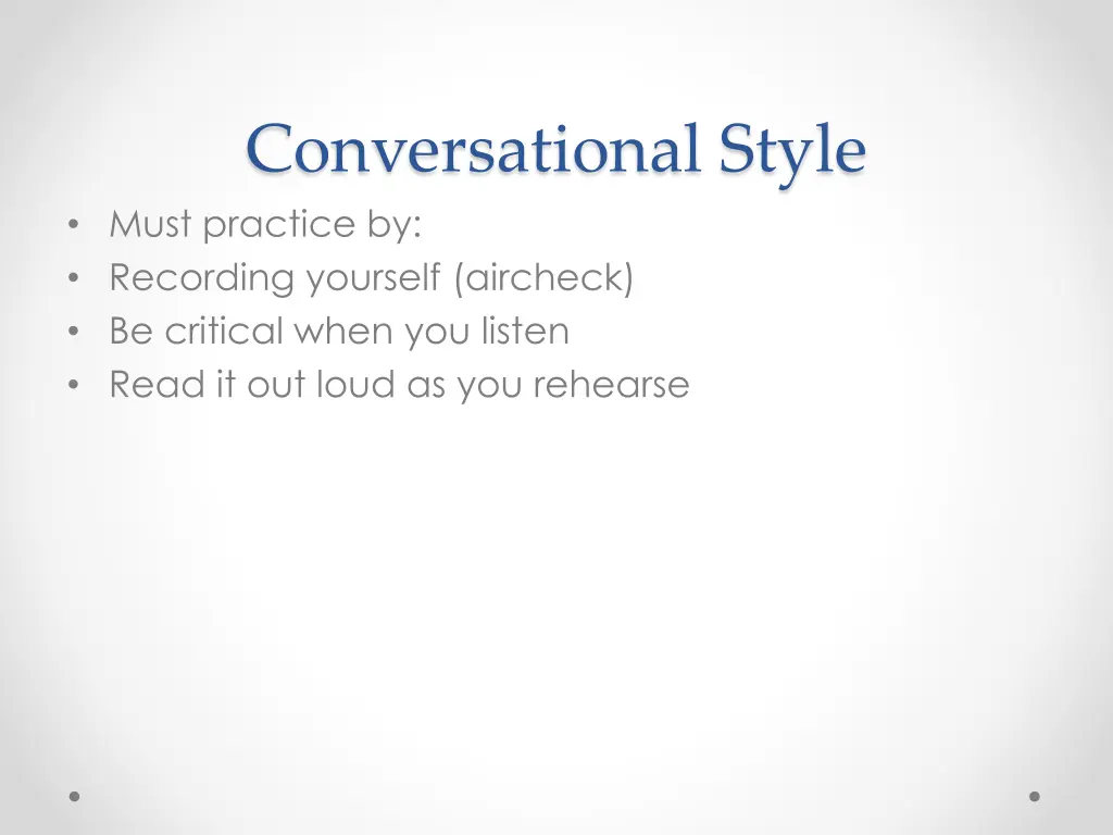 conversational style must practice by recording