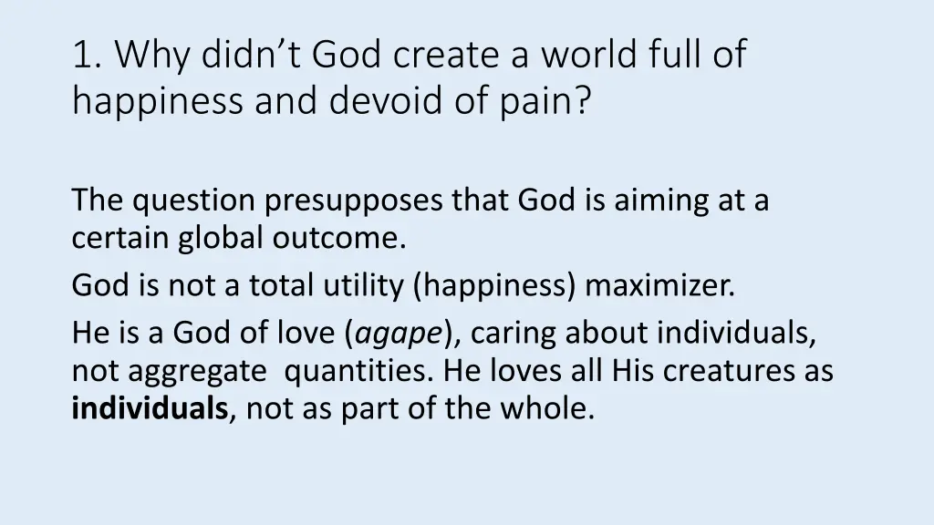 1 why didn t god create a world full of happiness