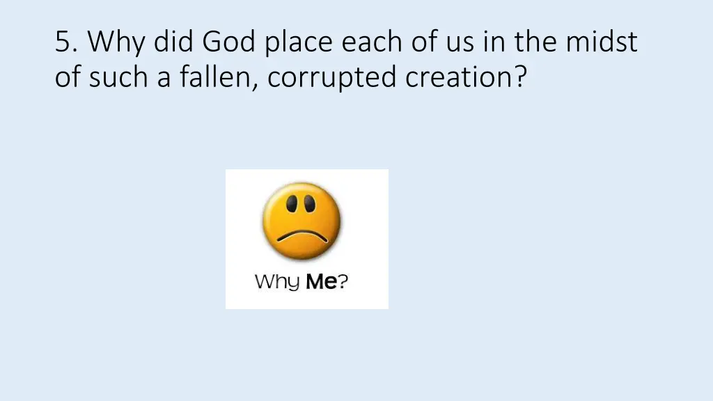 5 why did god place each of us in the midst