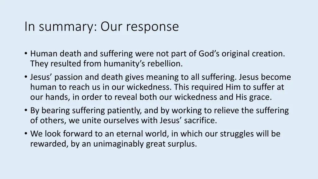 in summary our response