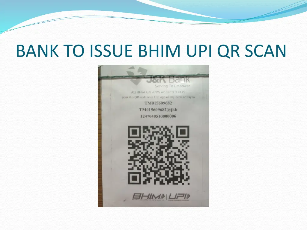 bank to issue bhim upi qr scan