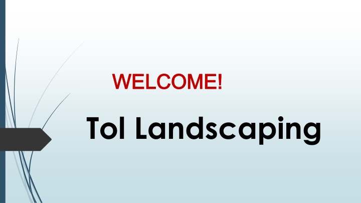 welcome welcome tol landscaping