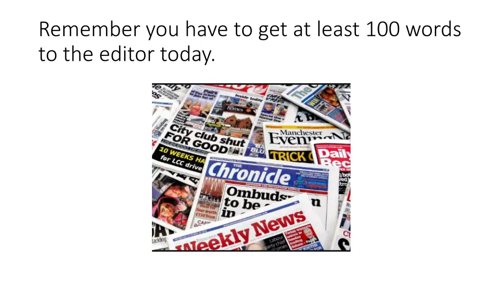 remember you have to get at least 100 words