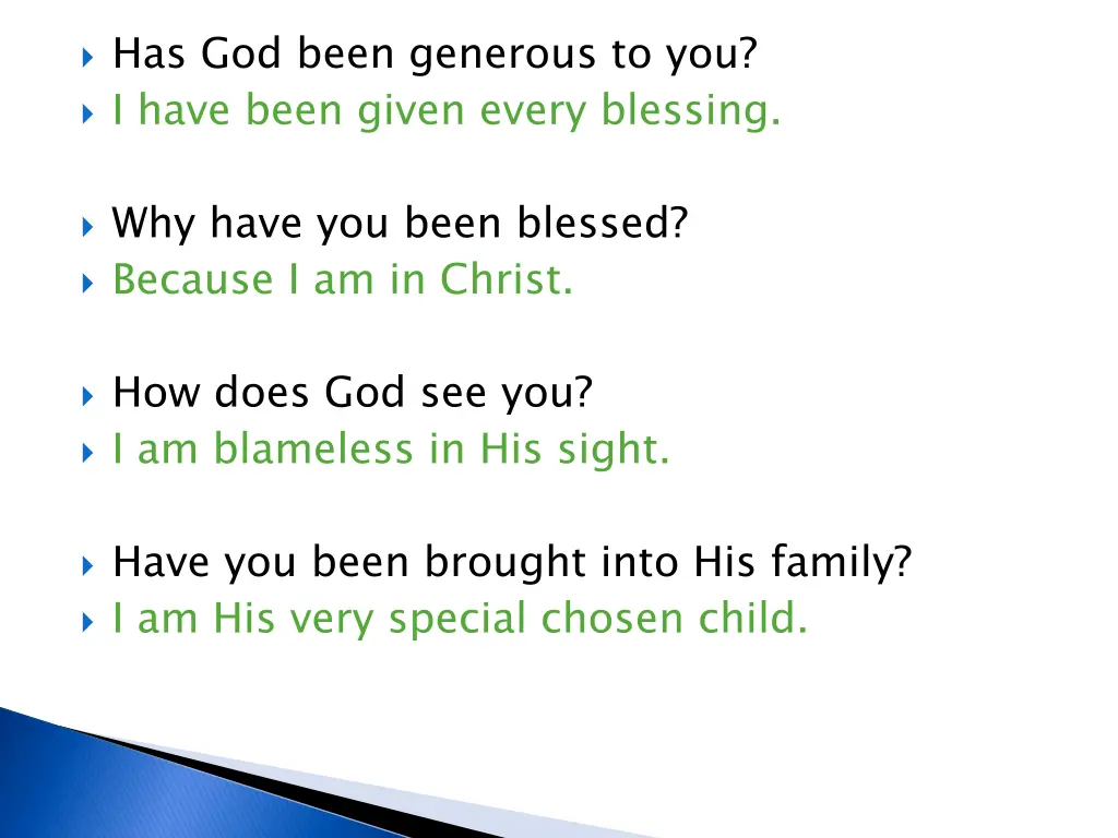 has god been generous to you i have been given