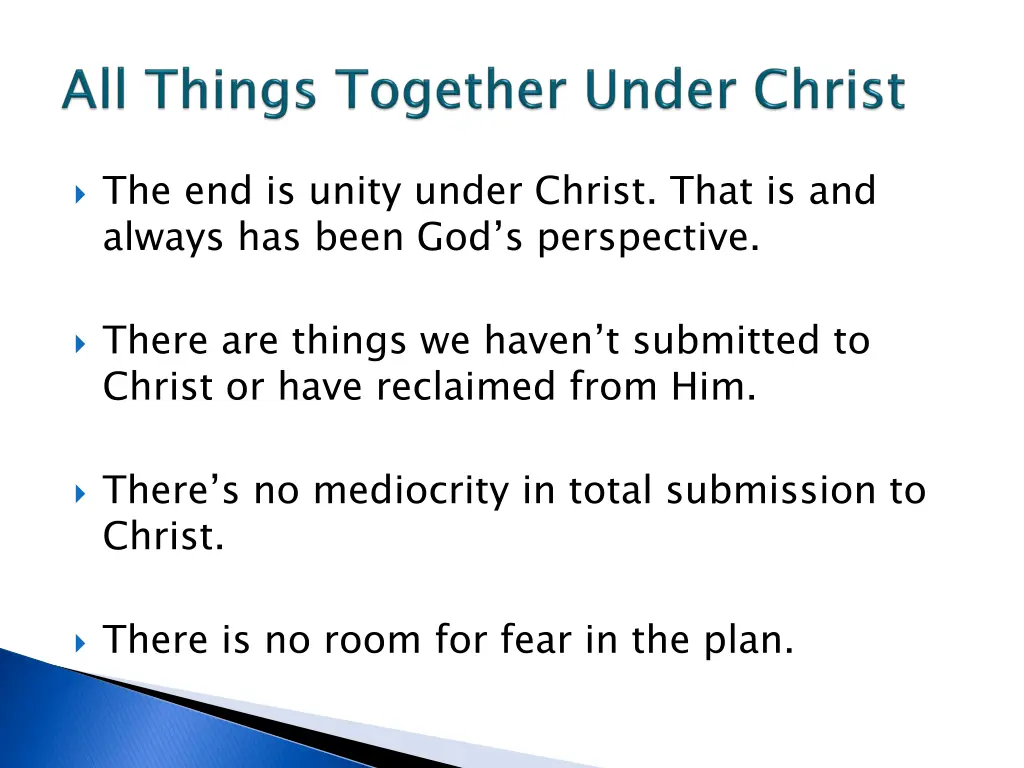 the end is unity under christ that is and always