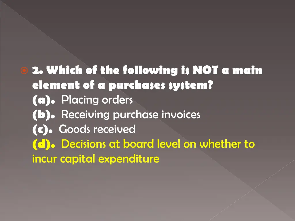 2 which of the following is not a main element