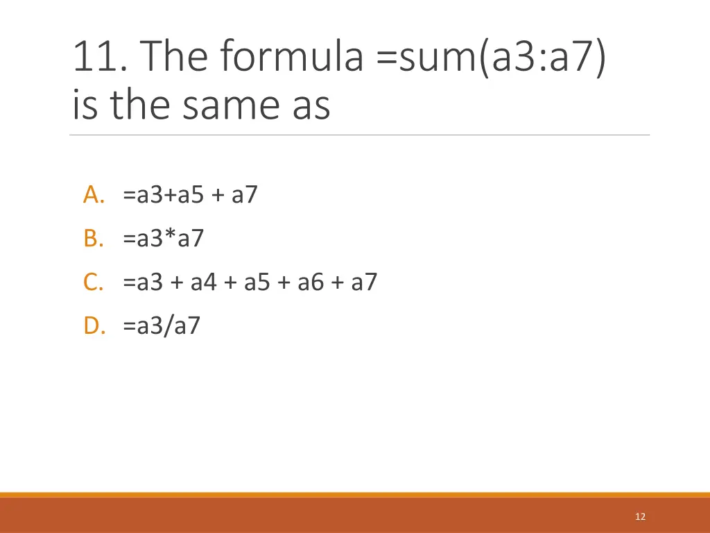 11 the formula sum a3 a7 is the same as