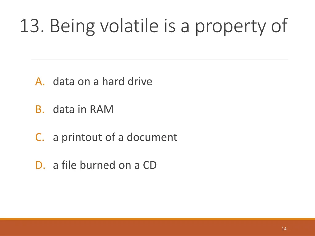 13 being volatile is a property of