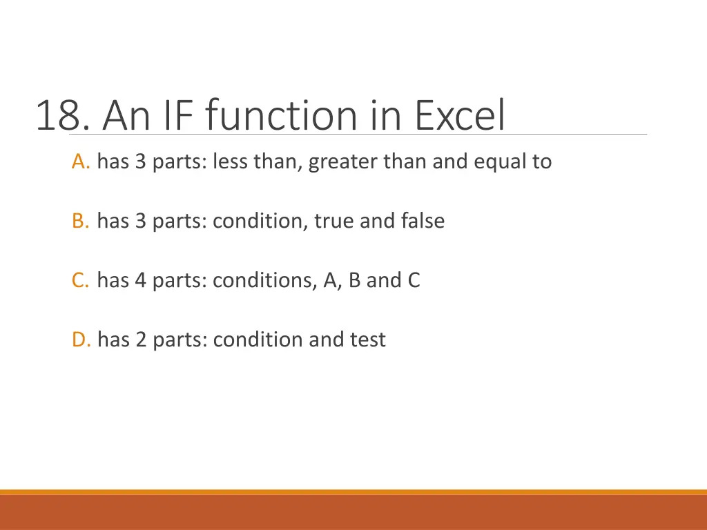 18 an if function in excel a has 3 parts less