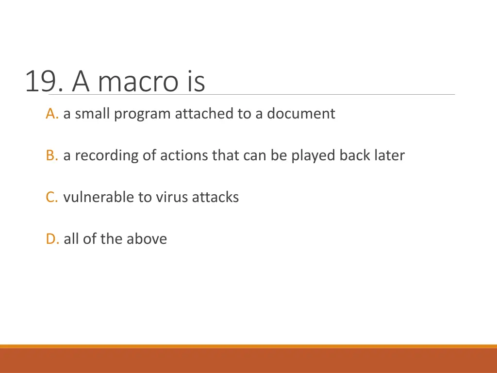 19 a macro is a a small program attached