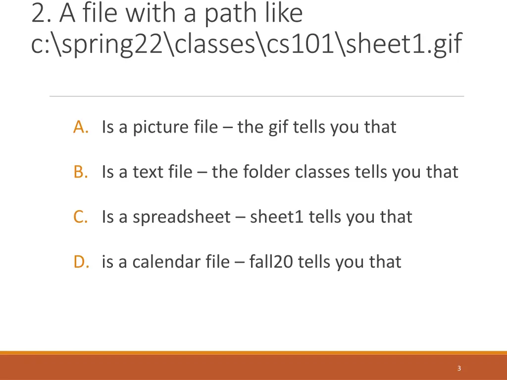 2 a file with a path like c spring22 classes