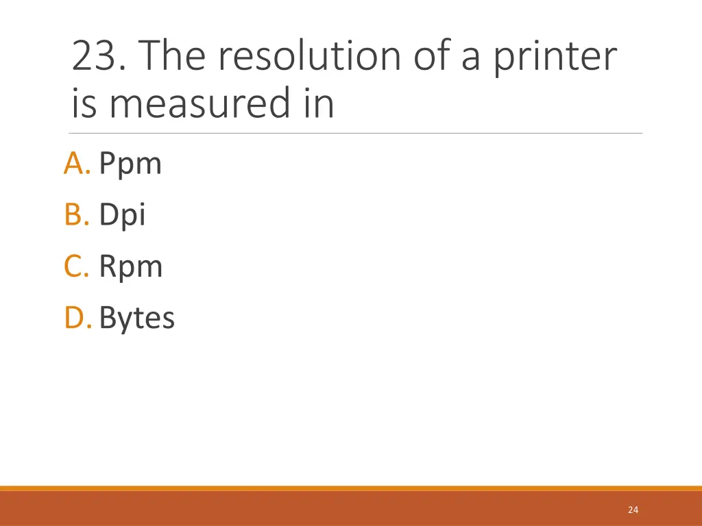 23 the resolution of a printer is measured in