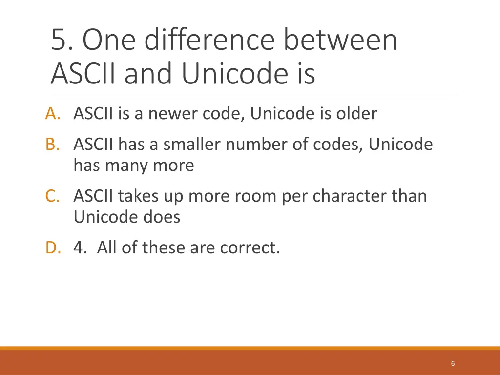 5 one difference between ascii and unicode is