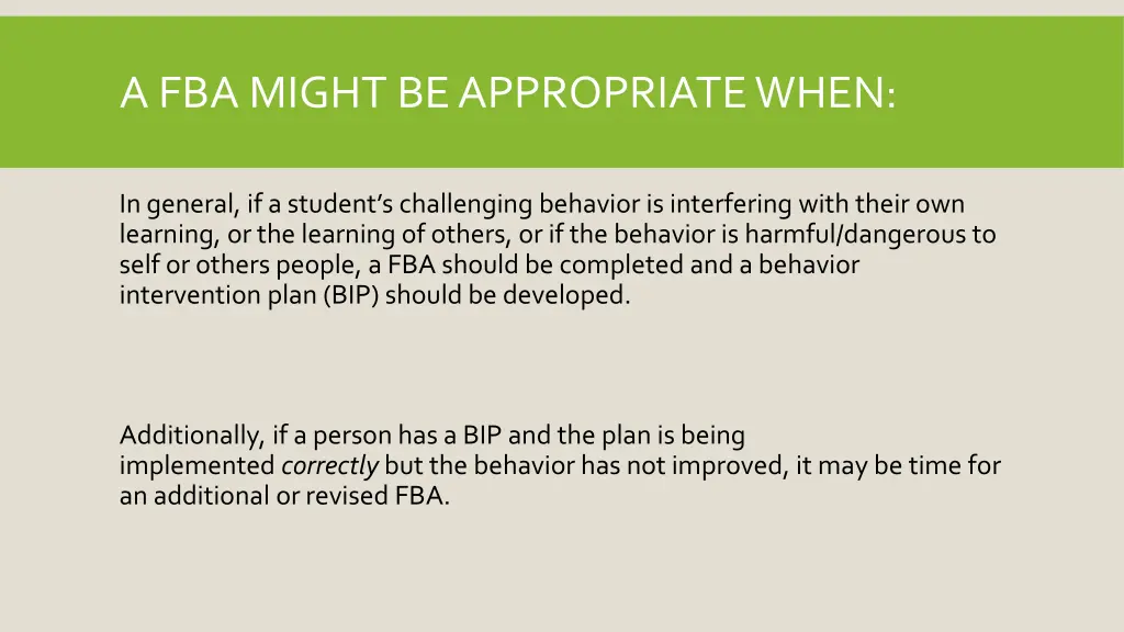 a fba might be appropriate when