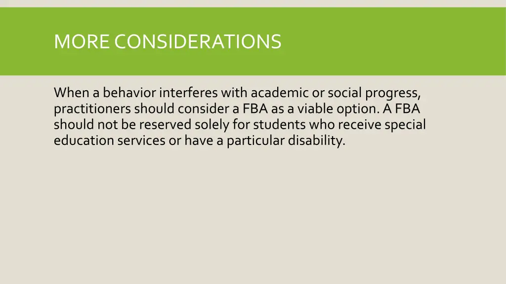 more considerations