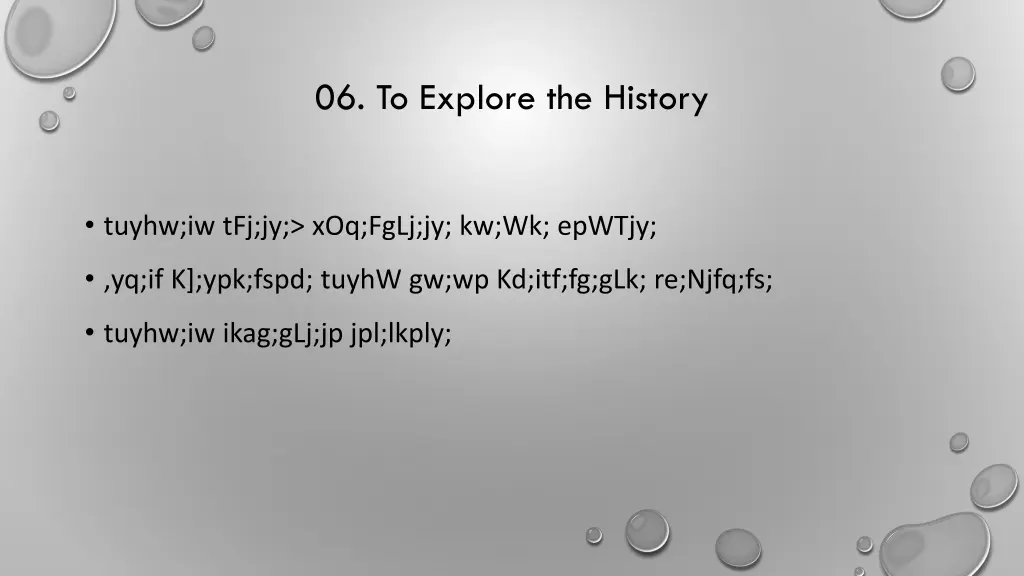 06 to explore the history