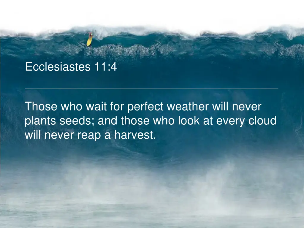 ecclesiastes 11 4