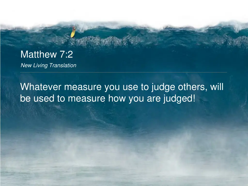 matthew 7 2 new living translation