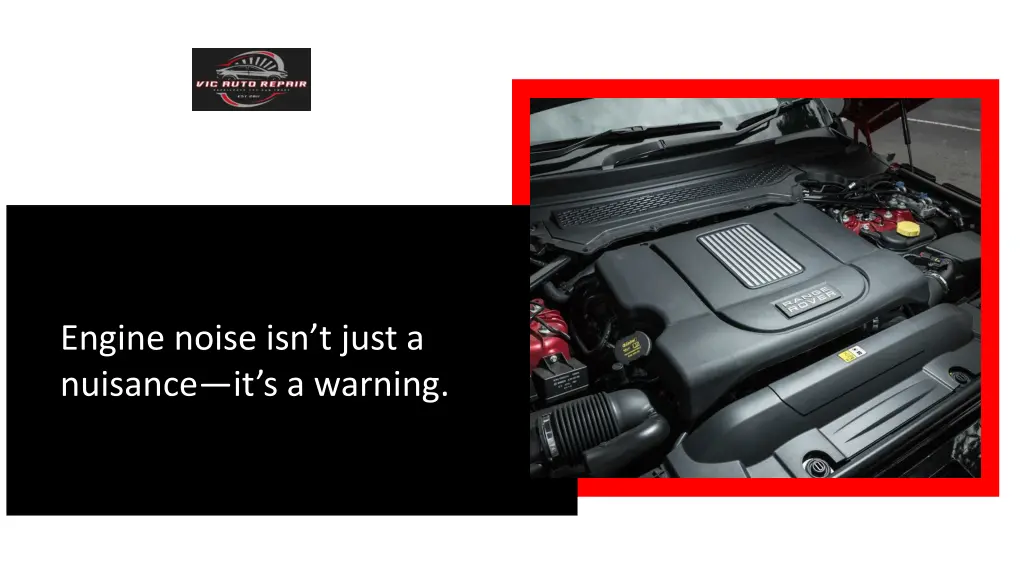 engine noise isn t just a nuisance it s a warning