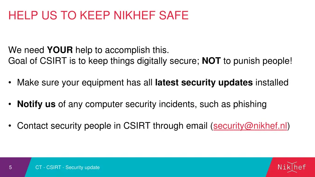 help us to keep nikhef safe