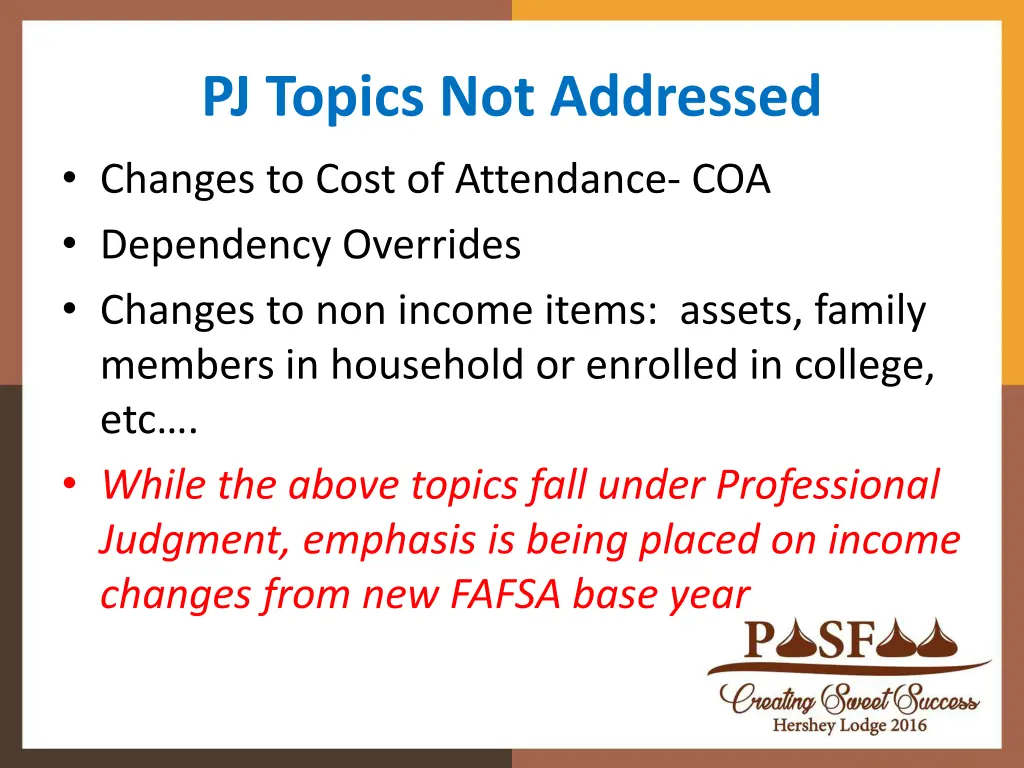 pj topics not addressed changes to cost