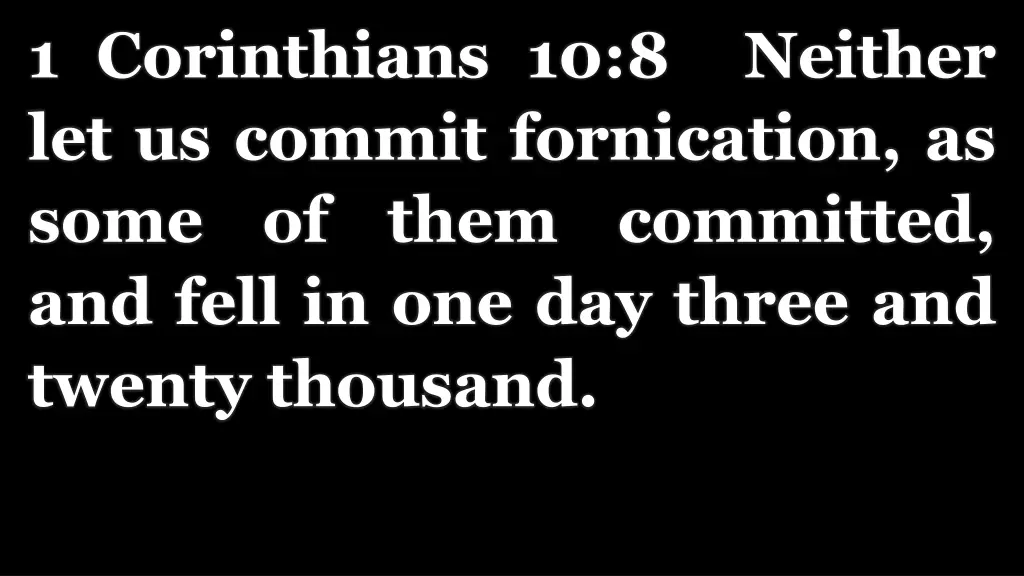 1 corinthians 10 8 neither let us commit
