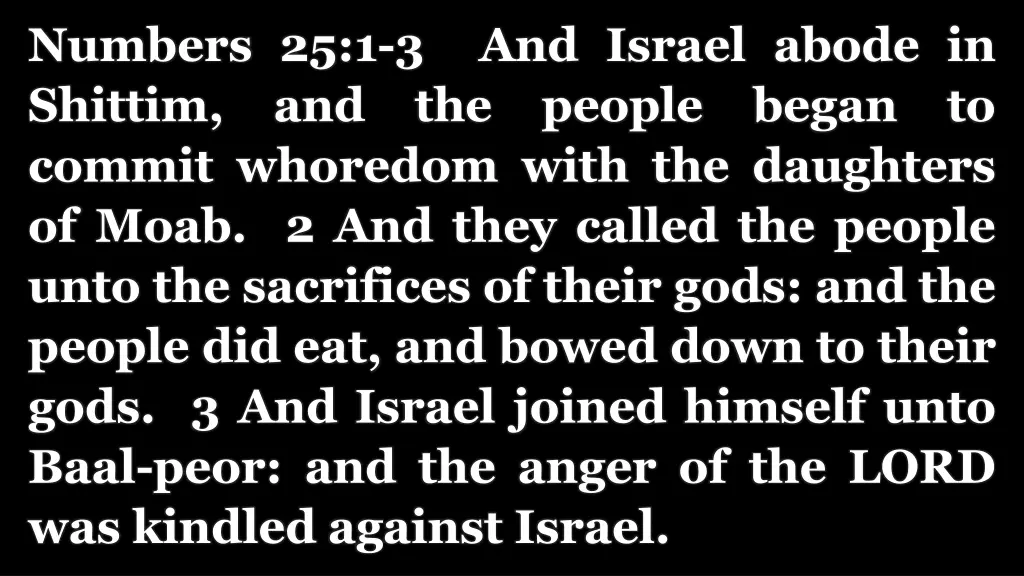 numbers 25 1 3 and israel abode in shittim