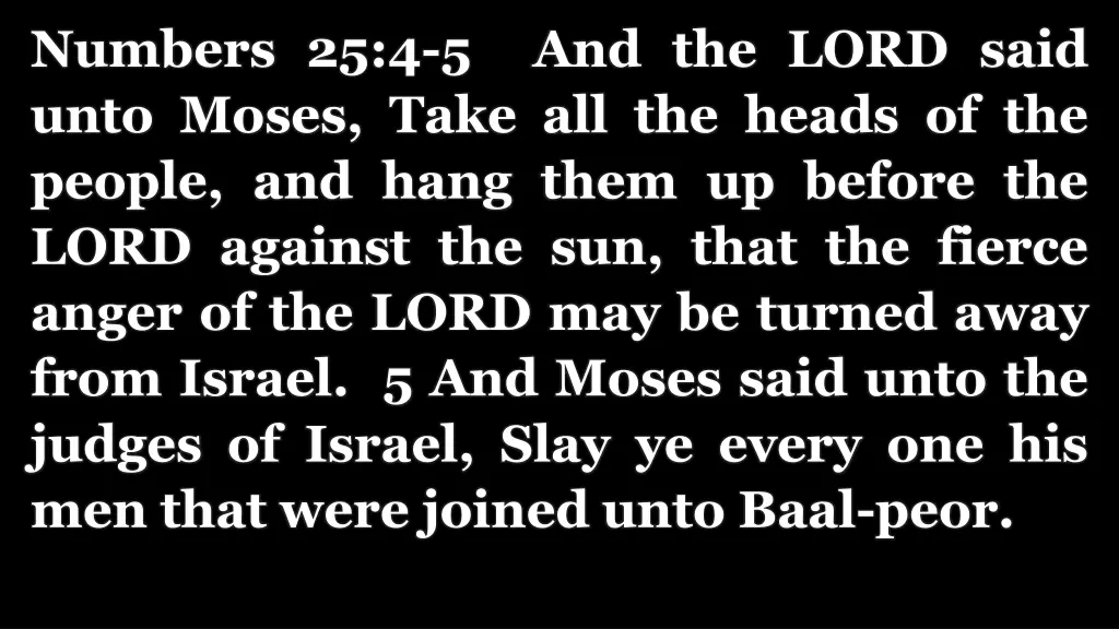 numbers 25 4 5 and the lord said unto moses take
