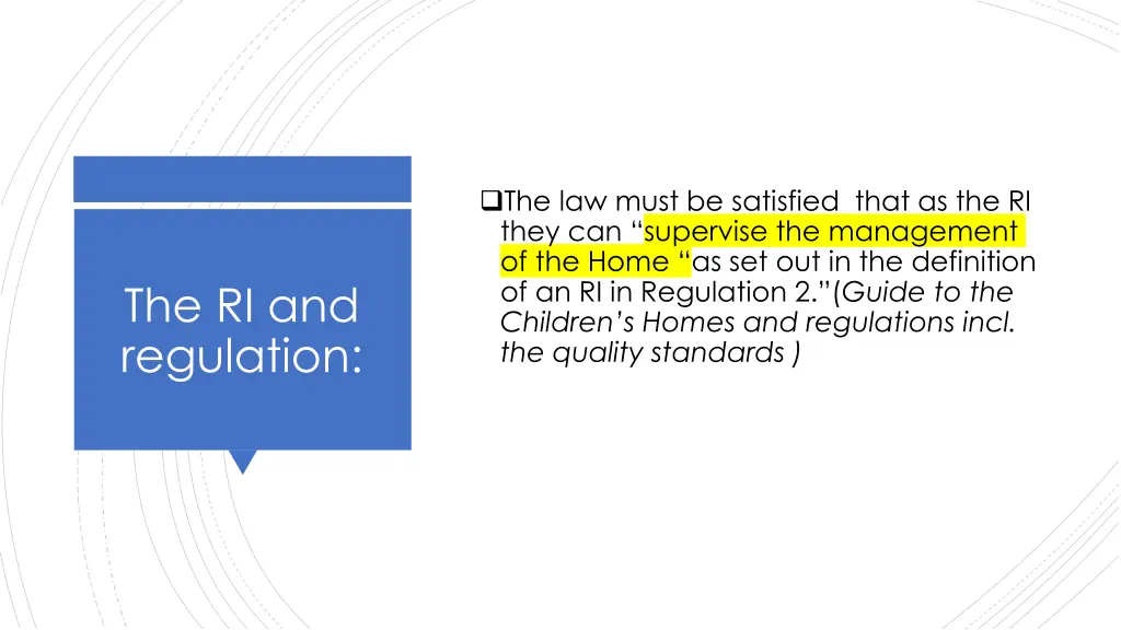 the law must be satisfied that as the ri they