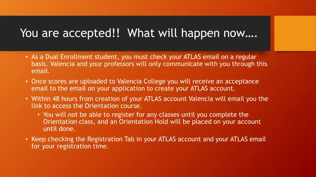you are accepted what will happen now